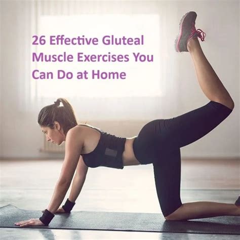 26 Effective Gluteal Muscle Exercises You Can Do at Home