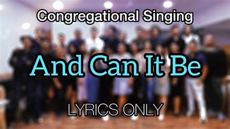 And Can It Be | Lyrics - YouTube