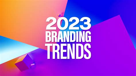Top 7 Branding Trends to Follow in 2023