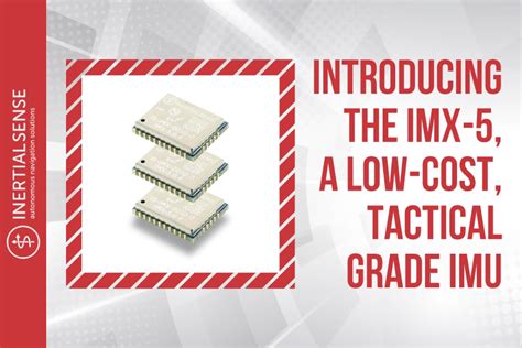 IMX-5, A Low-Cost, Tactical Grade IMU | Inertial Sense [Video]