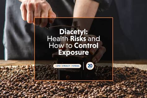 Diacetyl: The Health Risks and How to Control Exposure | AES