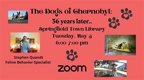 The Dogs of Chernobyl: 36 years later — Springfield Town Library