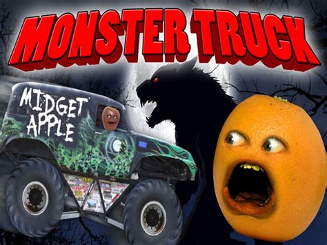 Annoying Orange: Monster Truck - Annoying Orange Wiki, the Annoying Orange encyclopedia