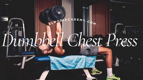 Dumbbell Chest Press For Men & Women ultimate guide