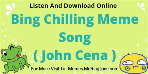 John Cena Bing Chilling Meme Song Download With Image