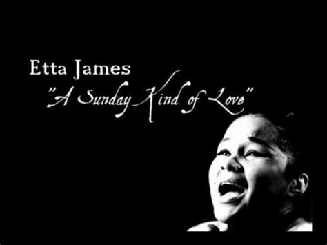 "A Sunday Kind Of Love" - Etta James - YouTube