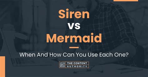 Siren vs Mermaid: When And How Can You Use Each One?