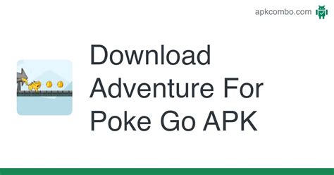 Adventure For Poke Go APK (Android Game) - Free Download