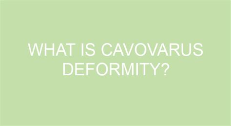 What Is Cavovarus Deformity?