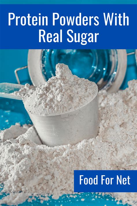 5 Best Protein Powder Brands With Real Sugar | Food For Net