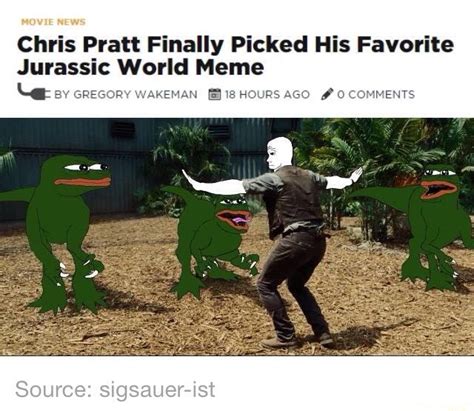 Chris Pratt Finally Picked His Favo Jurassic World Meme Emu E - )