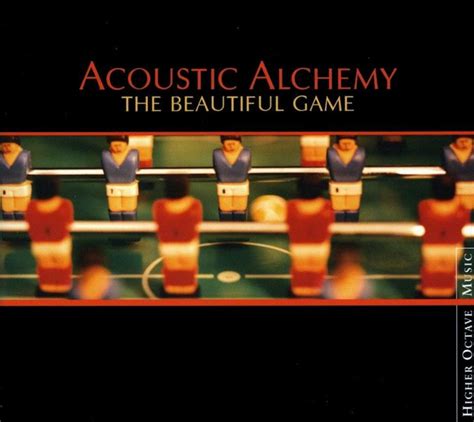 Acoustic Alchemy - The Beautiful Game Lyrics and Tracklist | Genius