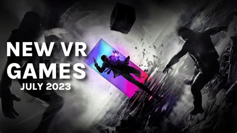 New VR Games & Releases July 2023: PSVR 2, Quest 2 & More