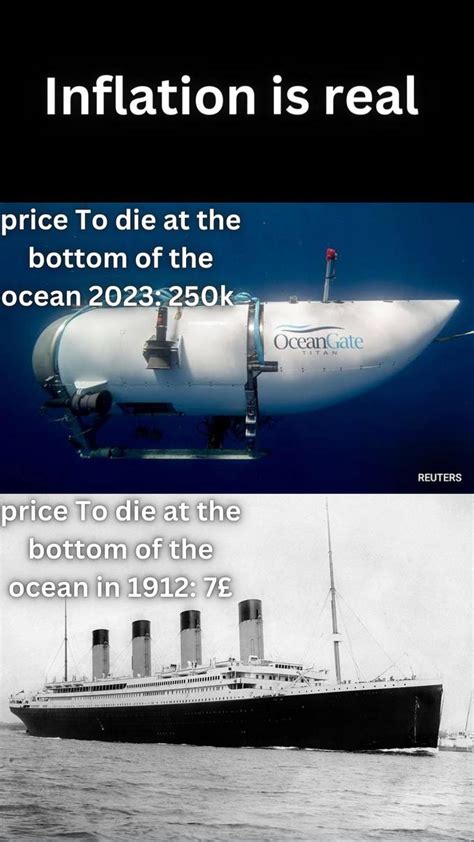 Inflation is real | /r/dankmemes | OceanGate Titanic Submarine Incident ...