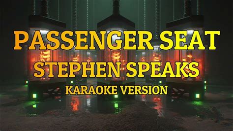 PASSENGER SEAT BY STEPHEN SPEAKS (VIDEOKE/KARAOKE SONG) - YouTube