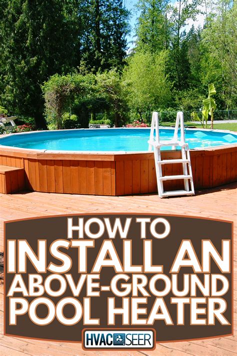 How To Install An Above-Ground Pool Heater - HVACseer.com