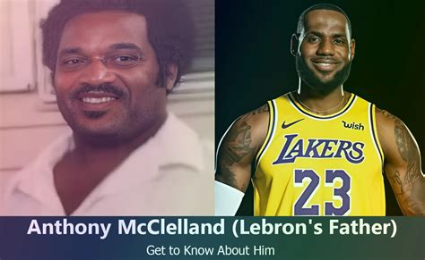 Discover Anthony McClelland : LeBron James's Father Unveiled