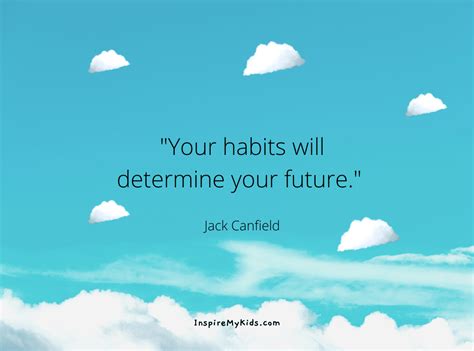 The Power of Habit! Great Habit Quotes For Kids - InspireMyKids