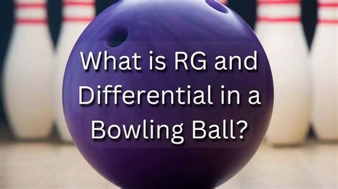 What is RG and Differential in a Bowling Ball? | HowBowling.com