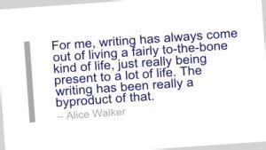 Alice Walker Quotes On Writing. QuotesGram