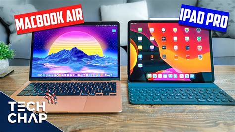 2020 MacBook Air vs iPad Pro - Which Should You BUY? | The Tech Chap - YouTube
