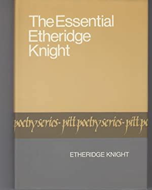 The Essential Etheridge Knight by Knight, Etheridge: Hardcover (1986) First Edition; First ...