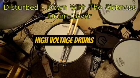 Disturbed - Down With The Sickness - Drum Cover By HighVoltageDrums ...