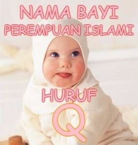 Nama Bayi Perempuan Islami Huruf Q Dan Artinya ☪ IdeNamaIslami.com