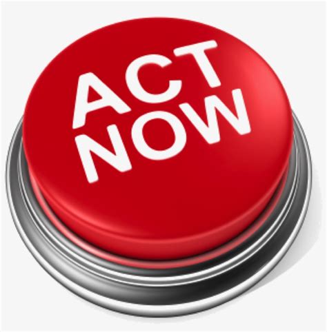 Actnow-button - Take Action Clip Art Transparent PNG - 1130x1127 - Free ...