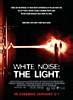 White Noise 2: The Light Movie Poster - IMP Awards