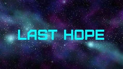 LAST HOPE - YouTube