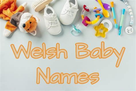 Welsh Baby Names That'll Make You Want to Move to Wales | My Pet's Name