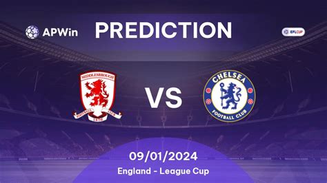 Prediction Middlesbrough vs Chelsea: 09/01/2024 - England - League Cup ...