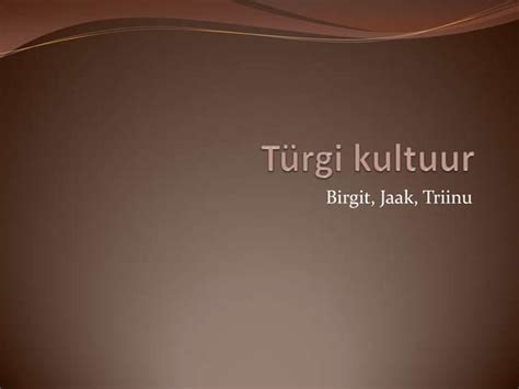 Türgi Kultuur | PPT