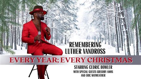 REMEMBERING LUTHER VANDROSS EVERY YEAR; EVERY CHRISTMAS, Miller Theater ...