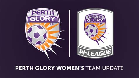 Perth Glory Women's Team Update - Perth Glory