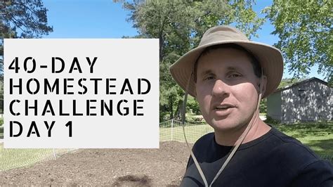 Kicking off Our 40 Day Homestead Challenge! - YouTube