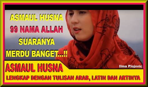 Asmaul Husna 99 Nama Allah Yang Indah, Lengkap Arab, Latin Dan Artinya