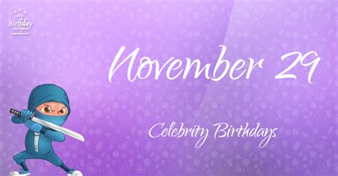 Who Shares My Birthday? Nov 29 Celebrity Birthdays No One Tells You About