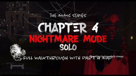 The Mimic - Chapter 4 Nightmare Mode Solo with Attached Map - YouTube