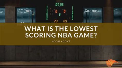 What is the Lowest Scoring NBA Game? | Hoops Addict