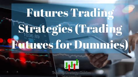 Futures Trading Strategies (By Real Traders) - Trading Strategy Guides