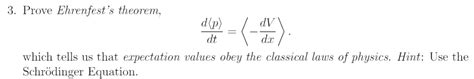 Solved Prove Ehrenfest's theorem d p/dt = -dV/dx. which | Chegg.com