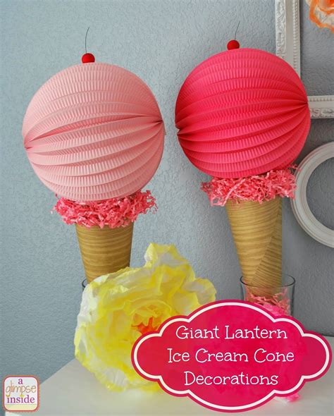 A Glimpse Inside: Giant Lantern Ice Cream Cone Decorations | Ice cream birthday party, Birthday ...