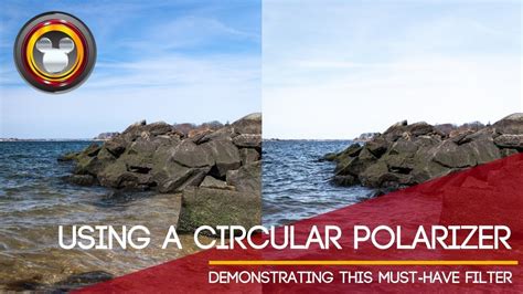 Using a Circular Polarizer - Demonstrating this must-have Filter - YouTube