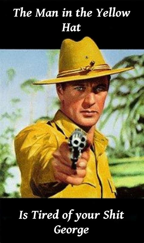 The Man in the Yellow Hat has had enough. | Gary cooper, Good movies ...