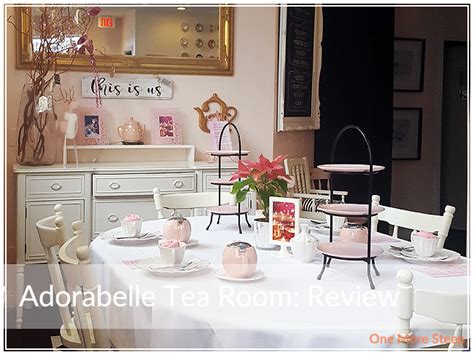 Tea Experience: Adorabelle Tea Room – One More Steep