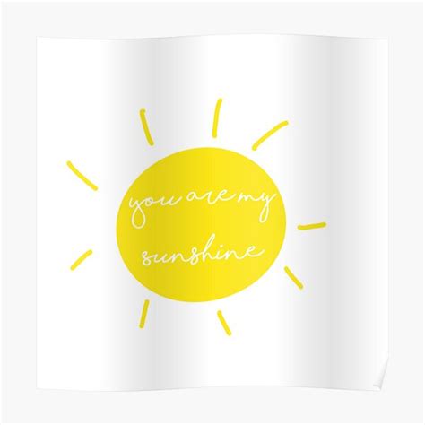 "You are my sunshine " Poster for Sale by Frechtme | Redbubble