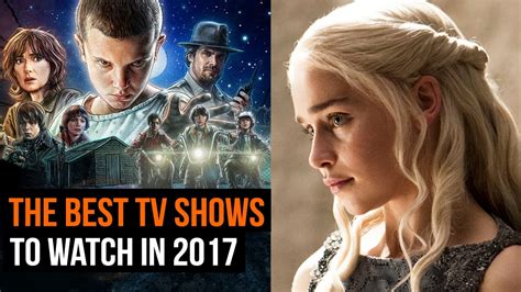 THE TV shows to watch in 2017 - YouTube