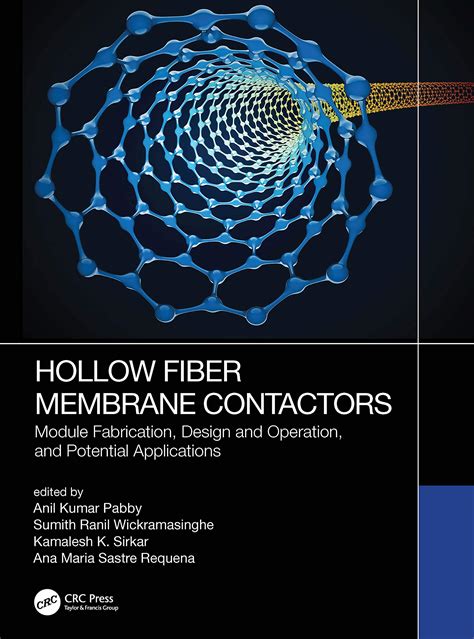 Buy Hollow Fiber Membrane Contactors: Module Fabrication, Design and Operation, and Potential ...